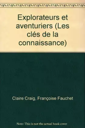 Couverture du produit · Explorateurs et aventuriers (Les clés de la connaissance)