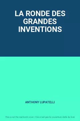 Couverture du produit · LA RONDE DES GRANDES INVENTIONS