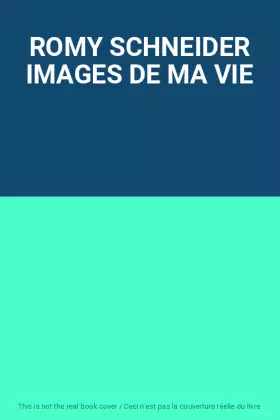 Couverture du produit · ROMY SCHNEIDER IMAGES DE MA VIE