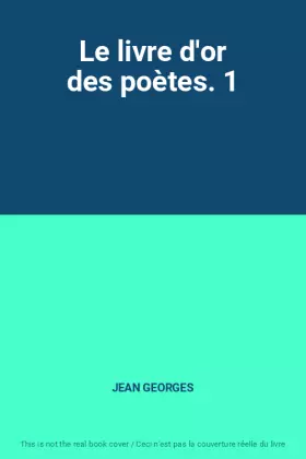 Couverture du produit · Le livre d'or des poètes. 1