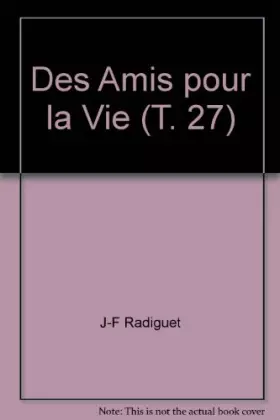 Couverture du produit · Des Amis pour la Vie (T. 27)