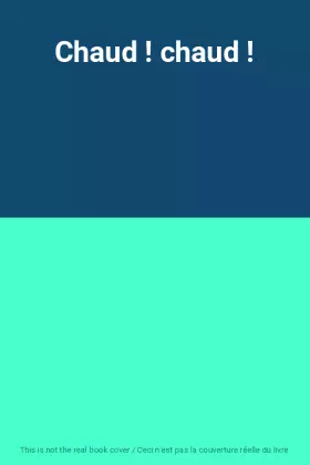 Couverture du produit · Chaud ! chaud !