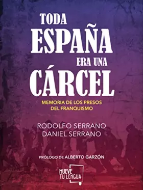 Couverture du produit · Toda España era una cárcel (ENSAYO)