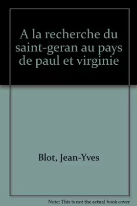 Couverture du produit · A la recherche du "saint-geran" : au pays de paul et virginie