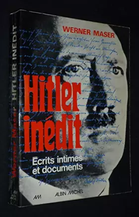 Couverture du produit · Hitler inédit, écrits intimes et documents