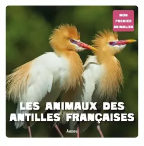 Couverture du produit · LES ANIMAUX DES ANTILLES FRANCAISES