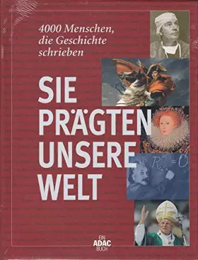 Couverture du produit · Sie prägten unsere Welt: 4000 Menschen, die Geschichte schrieben