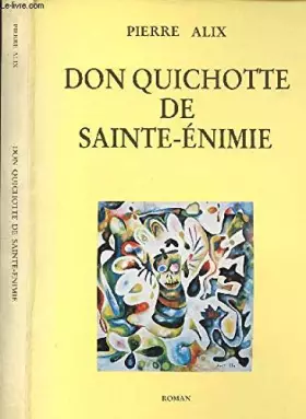 Couverture du produit · Don Quichotte de Sainte-Énimie (Romans)