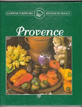 Couverture du produit · Provence (La bonne cuisine des régions de France.)