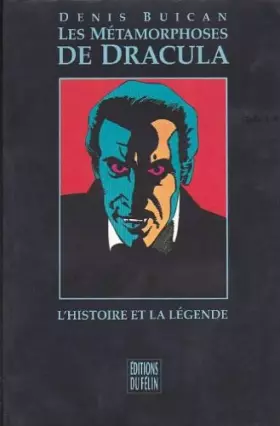 Couverture du produit · Les métamorphoses de Dracula : L'histoire et la légende