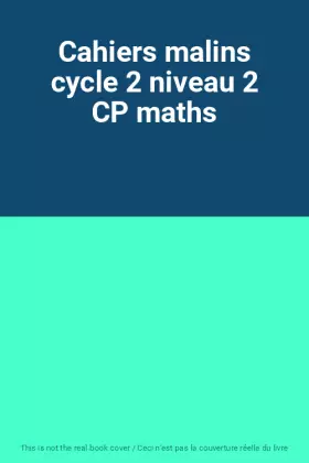 Couverture du produit · Cahiers malins cycle 2 niveau 2 CP maths