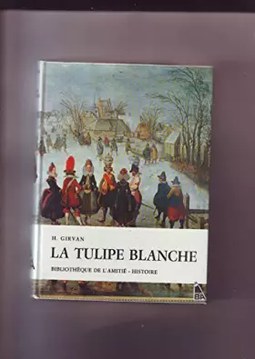 Couverture du produit · La Tulipe Blanche