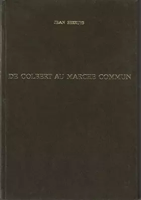 Couverture du produit · DE COLBERT AU MARCHE COMMUN - LA PRINCESSE DE CHALAIS LES TALLEYRAND ET QUELQUES AUTRES.