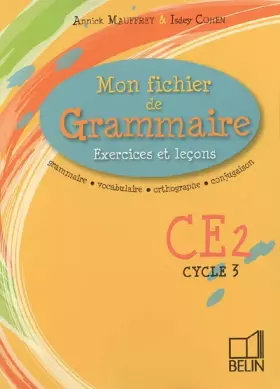 Couverture du produit · Mon fichier de Grammaire CE2 Cycle 3 : Exercices et leçons