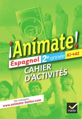 Couverture du produit · Animate Espagnol 2e année éd. 2012 - Cahier d'activités