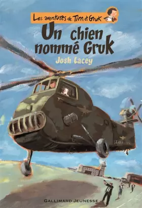 Couverture du produit · Les aventures de Tim et Gruk, I : Un chien nommé Gruk