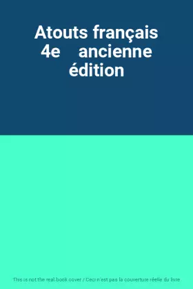 Couverture du produit · Atouts français 4e    ancienne édition