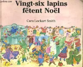Couverture du produit · Vingt-six lapins fetent noel