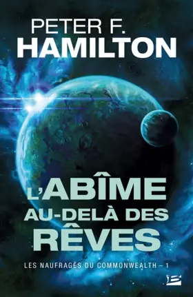 Couverture du produit · Les Naufragés du Commonwealth, T1 : L'Abîme au-delà des rêves