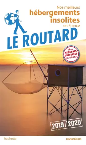 Couverture du produit · Guide du Routard Nos meilleurs hébergements insolites en France 2019/20