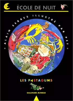Couverture du produit · Les Pastagums, Tome 5 : L'école de nuit