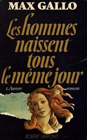 Couverture du produit · Les hommes naissent tous le même jour T1 Aurore / Gallo, Max / Réf31771