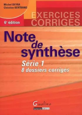 Couverture du produit · Note de synthèse Série 1 : 8 dossiers corrigés