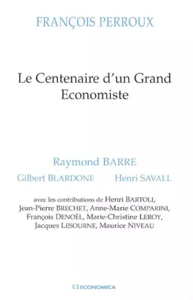 Couverture du produit · Le Centenaire d'un Grand Economiste : François Perroux