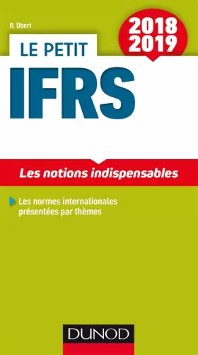 Couverture du produit · Le petit IFRS 2018/2019 - 10e éd. - Les notions indispensables: Les notions indispensables (2018-2019)