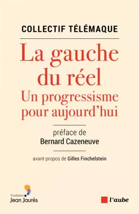 Couverture du produit · La gauche du réel : Un progressisme pour aujourd'hui