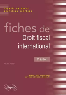 Couverture du produit · Fiches de Droit Fiscal International Rappel de Cours Exercices Corrigés