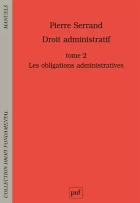 Couverture du produit · Droit administratif : Tome 2, Les obligations administratives