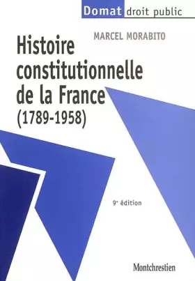 Couverture du produit · Histoire constitutionnelle de la France (1789-1958)