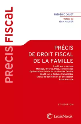 Couverture du produit · Précis de droit fiscal de la famille: Impôt sur le revenu. Mariage, divorce, Pacs, concubinage. Optimisation fiscale du patrimo