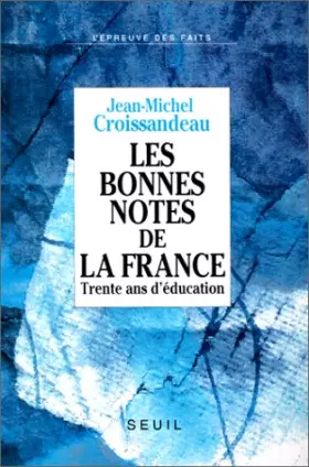 Couverture du produit · Les bonnes notes de la France : Trente ans d'éducation