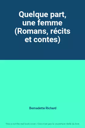 Couverture du produit · Quelque part, une femme (Romans, récits et contes)