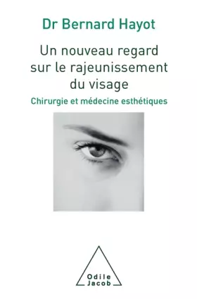 Couverture du produit · Un nouveau regard sur le rajeunissement du visage: Chirurgie et médecine esthétiques