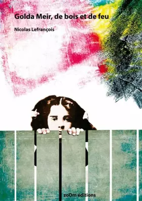 Couverture du produit · Golda Meir, de bois et de feu