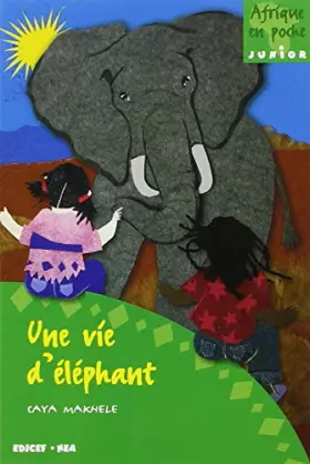 Couverture du produit · Une vie d'elephant