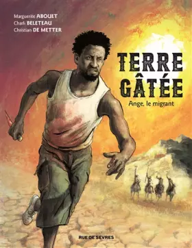 Couverture du produit · terre gatee t1: ANGE, LE MIGRANT