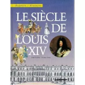 Couverture du produit · Le siècle de Louis XIV
