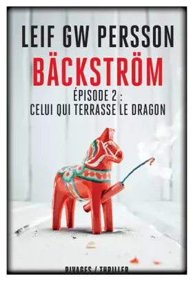 Couverture du produit · Bäckström, Tome 2 : Celui qui terrasse le dragon : Un roman sur un crime