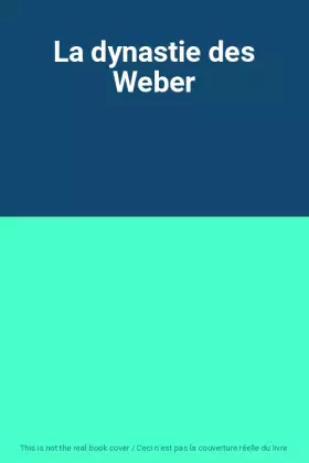 Couverture du produit · La dynastie des Weber