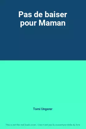 Couverture du produit · Pas de baiser pour Maman