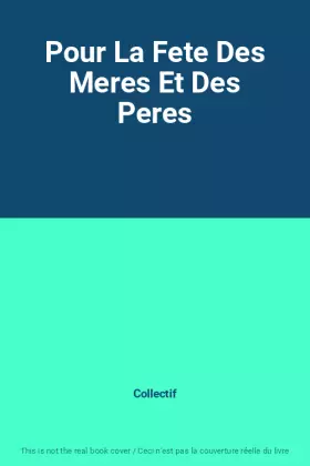 Couverture du produit · Pour La Fete Des Meres Et Des Peres