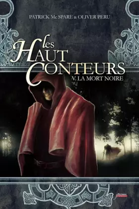 Couverture du produit · Les haut-conteurs - tome 05 : La mort Noire (05)