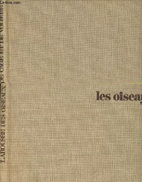 Couverture du produit · Larousse des oiseaux de cage et de voliere