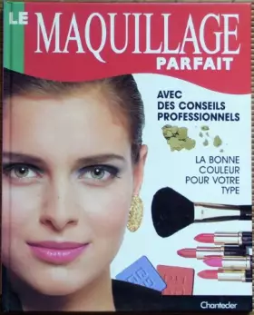 Couverture du produit · Le maquillage parfait