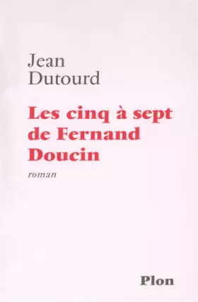 Couverture du produit · Les Cinq-à-sept de Fernand Doucin