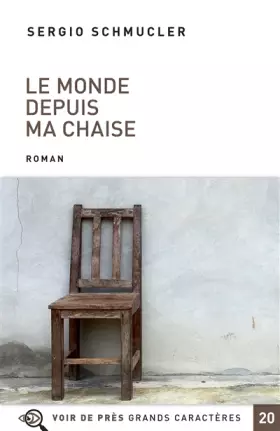 Couverture du produit · Le monde depuis ma chaise